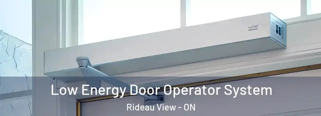  Low Energy Door Operator System Rideau View - ON