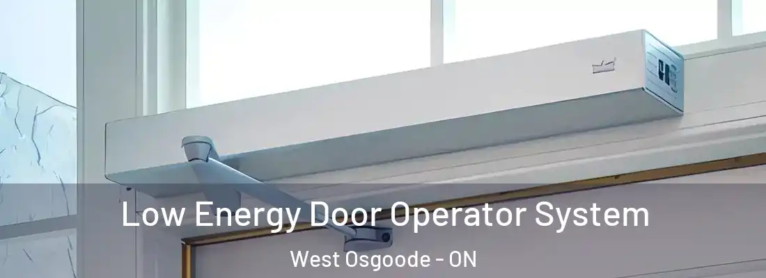  Low Energy Door Operator System West Osgoode - ON
