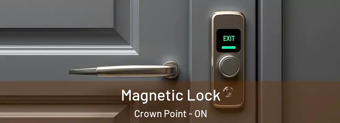  Magnetic Lock Crown Point - ON