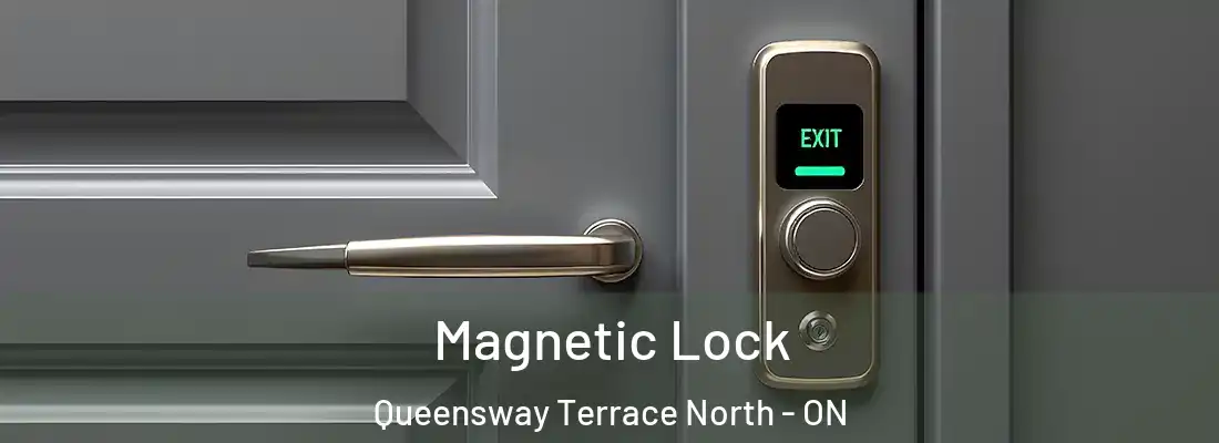  Magnetic Lock Queensway Terrace North - ON