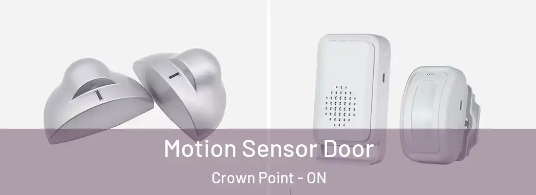  Motion Sensor Door Crown Point - ON