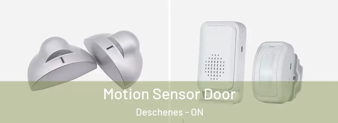  Motion Sensor Door Deschenes - ON