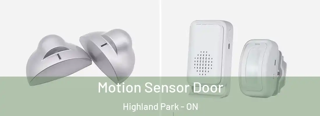  Motion Sensor Door Highland Park - ON