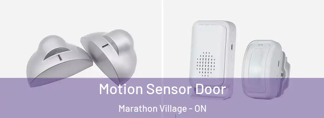  Motion Sensor Door Marathon Village - ON