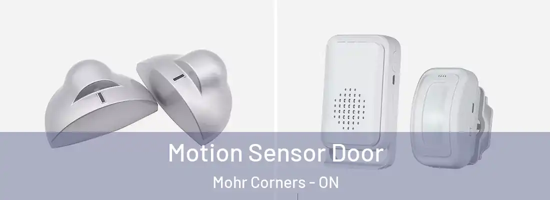  Motion Sensor Door Mohr Corners - ON