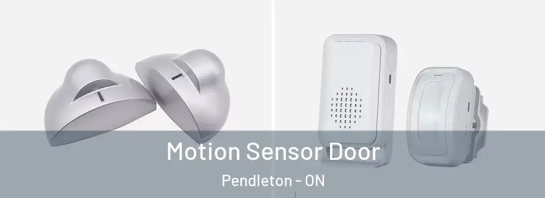  Motion Sensor Door Pendleton - ON