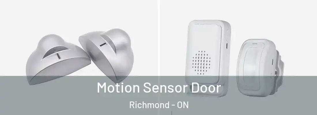  Motion Sensor Door Richmond - ON