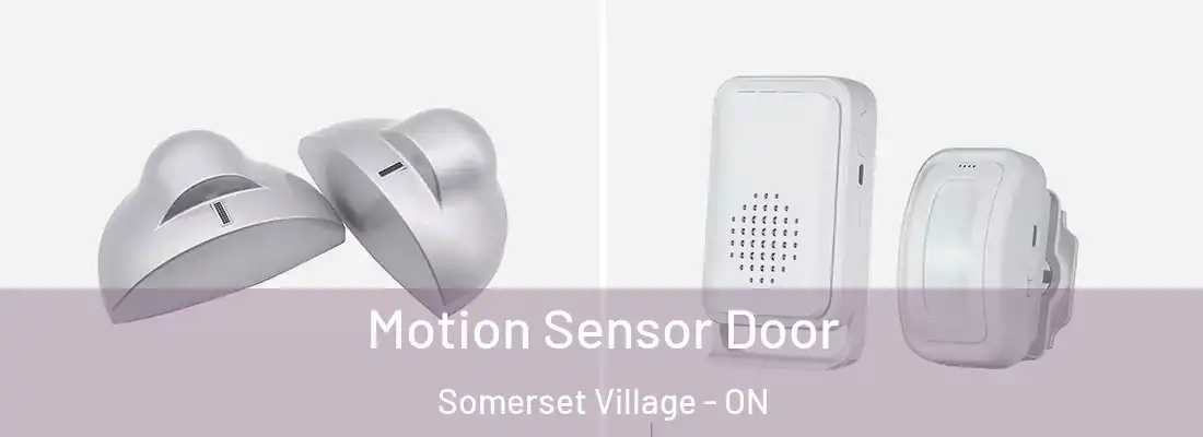  Motion Sensor Door Somerset Village - ON
