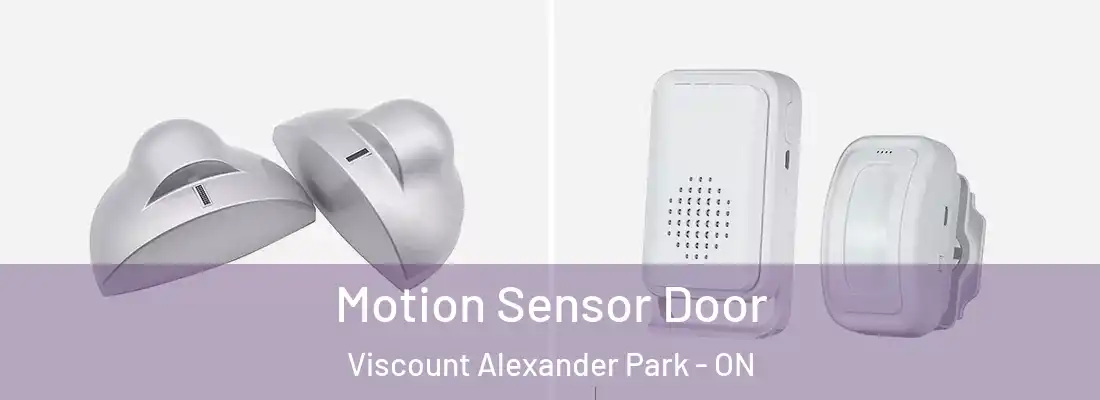  Motion Sensor Door Viscount Alexander Park - ON