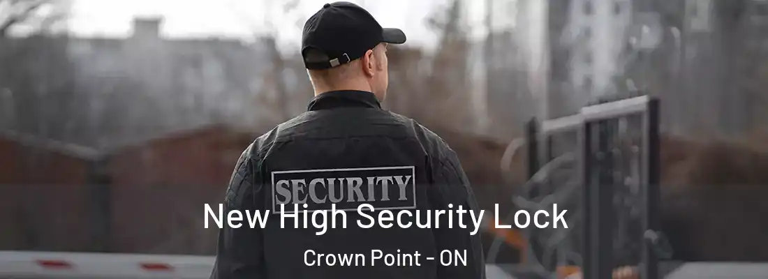  New High Security Lock Crown Point - ON