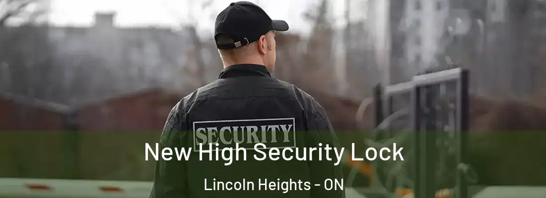  New High Security Lock Lincoln Heights - ON