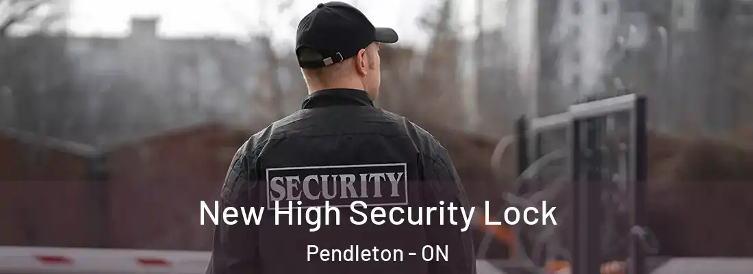 New High Security Lock Pendleton - ON