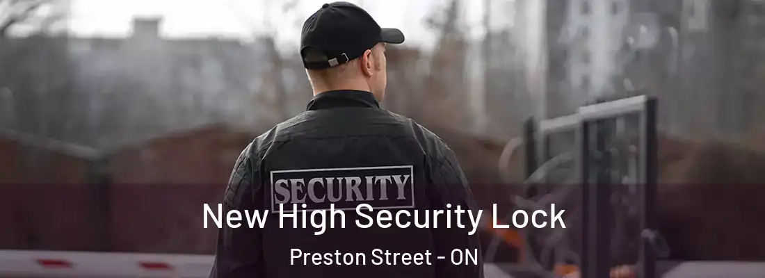  New High Security Lock Preston Street - ON