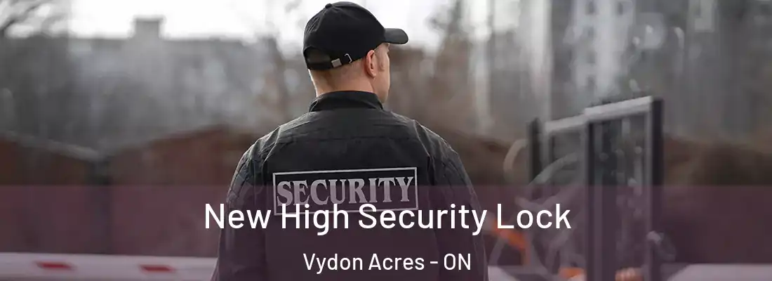  New High Security Lock Vydon Acres - ON