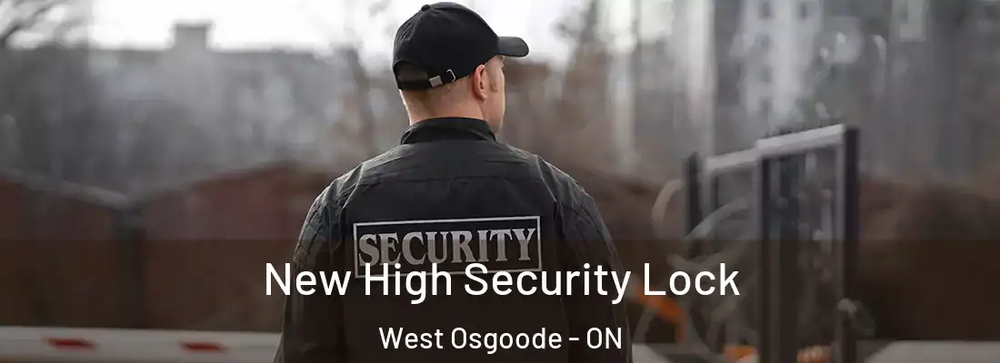  New High Security Lock West Osgoode - ON