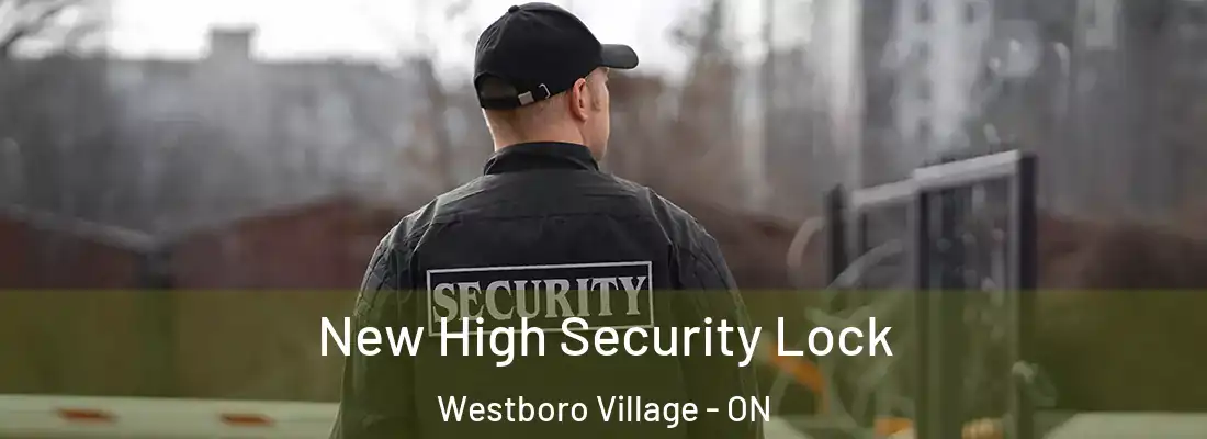  New High Security Lock Westboro Village - ON