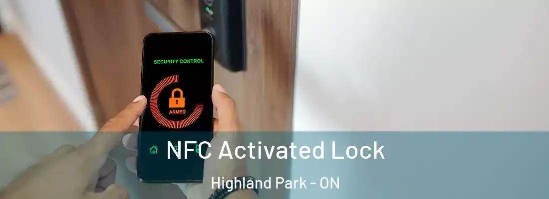  NFC Activated Lock Highland Park - ON
