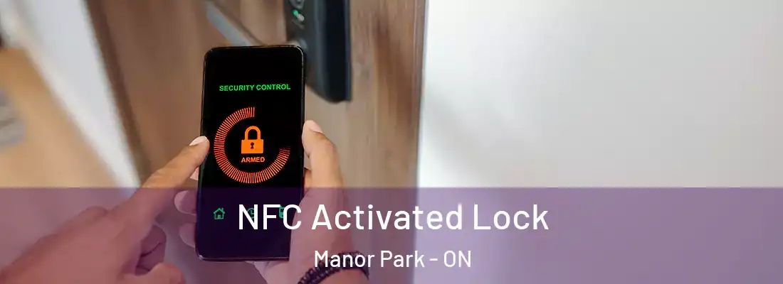  NFC Activated Lock Manor Park - ON