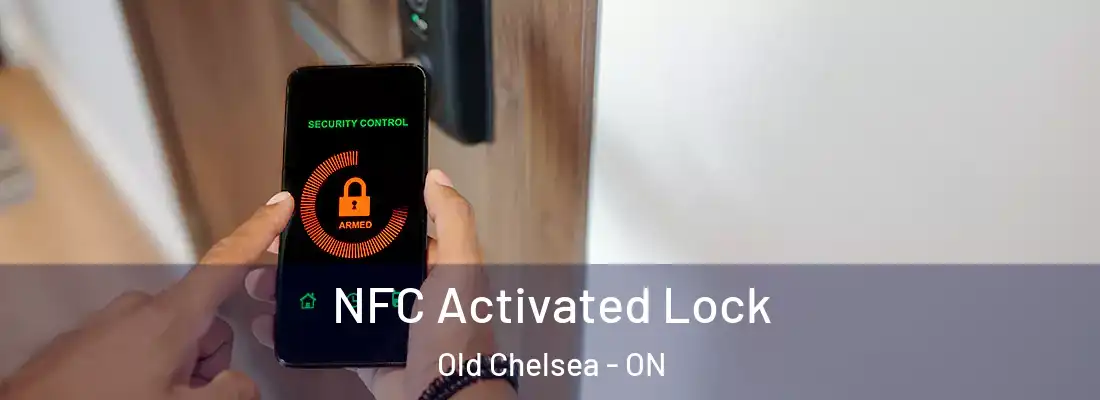  NFC Activated Lock Old Chelsea - ON