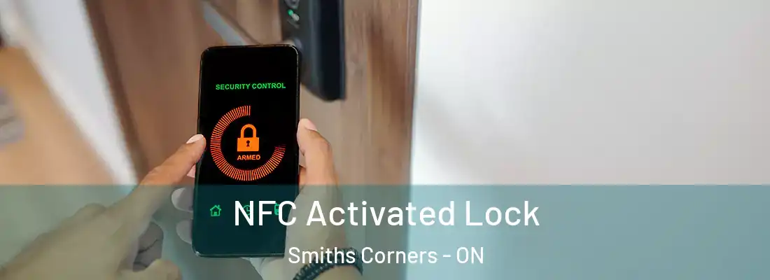 NFC Activated Lock Smiths Corners - ON