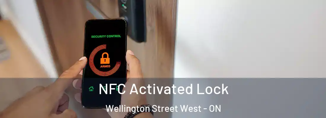  NFC Activated Lock Wellington Street West - ON