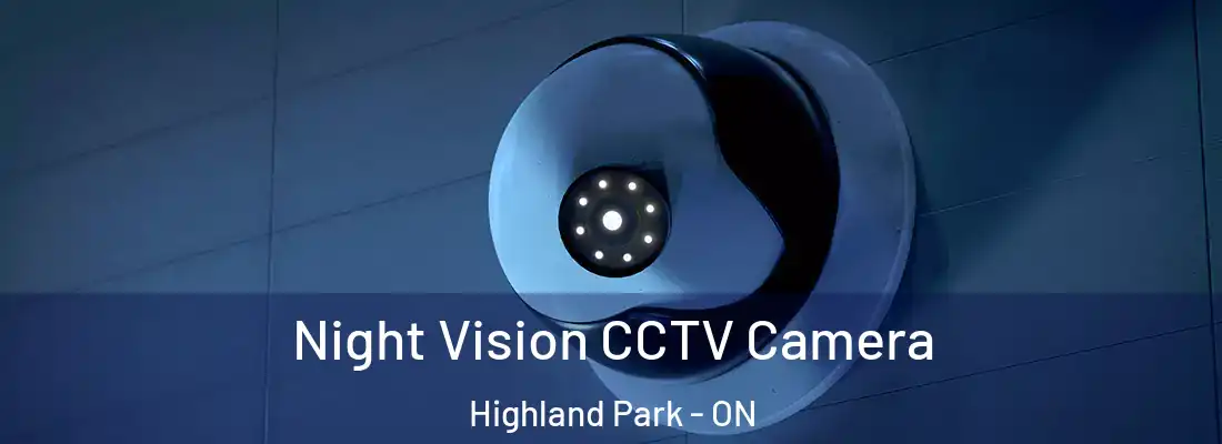  Night Vision CCTV Camera Highland Park - ON