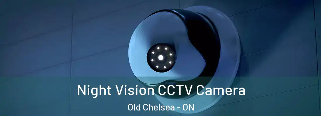  Night Vision CCTV Camera Old Chelsea - ON