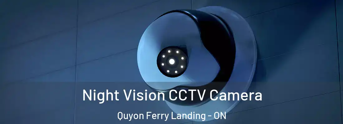  Night Vision CCTV Camera Quyon Ferry Landing - ON
