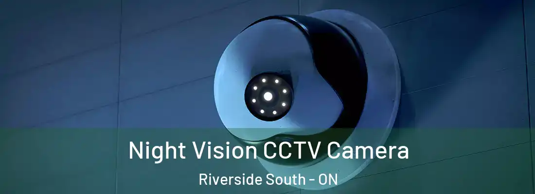  Night Vision CCTV Camera Riverside South - ON