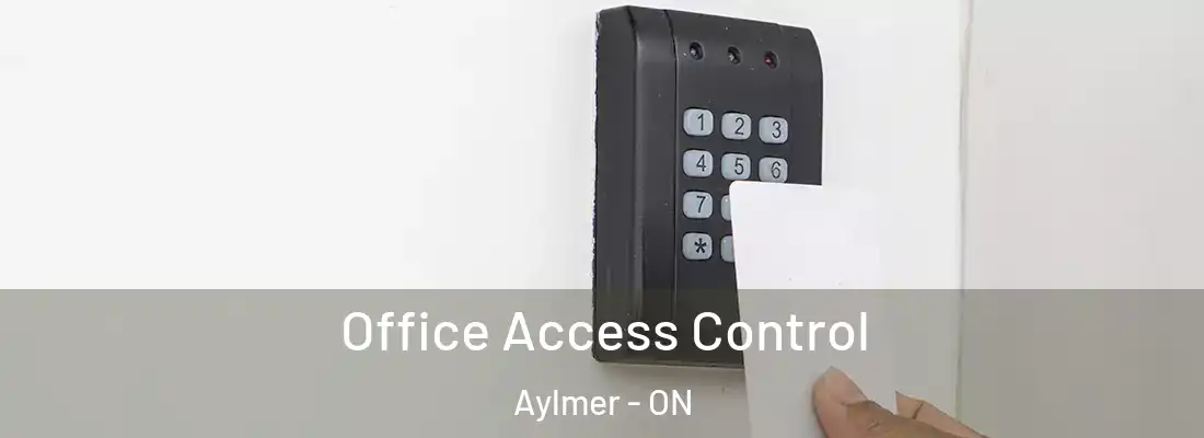  Office Access Control Aylmer - ON