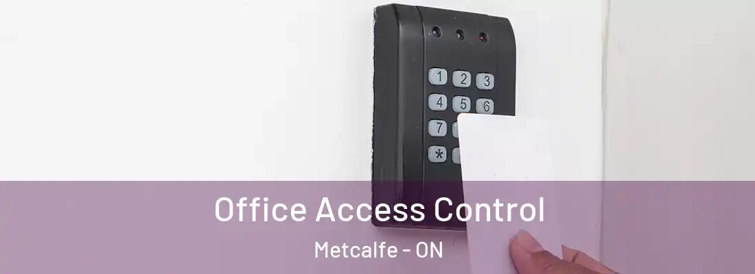  Office Access Control Metcalfe - ON