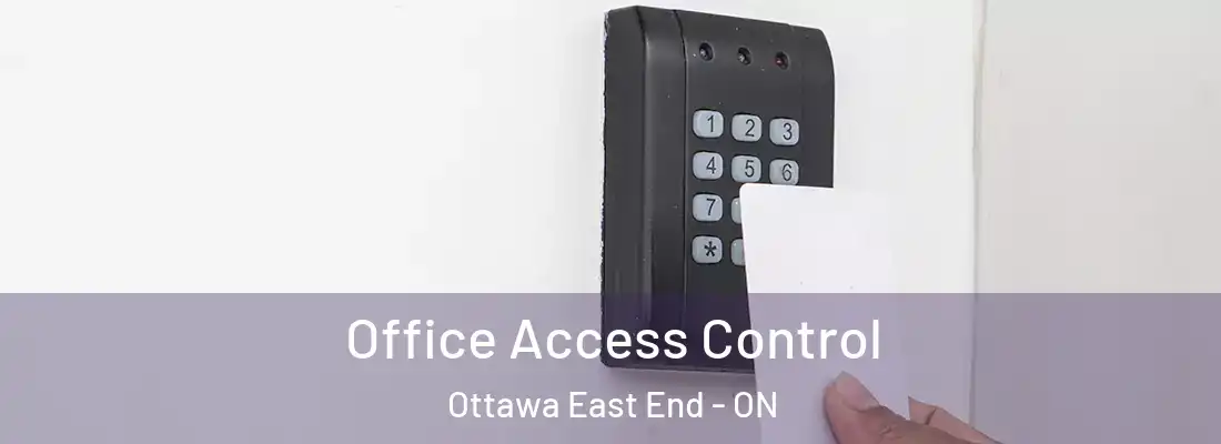  Office Access Control Ottawa East End - ON