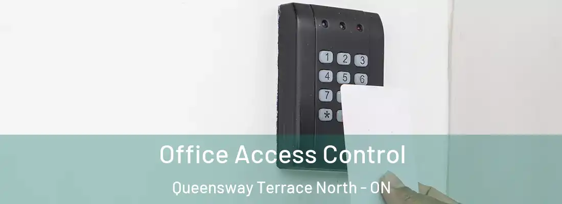  Office Access Control Queensway Terrace North - ON