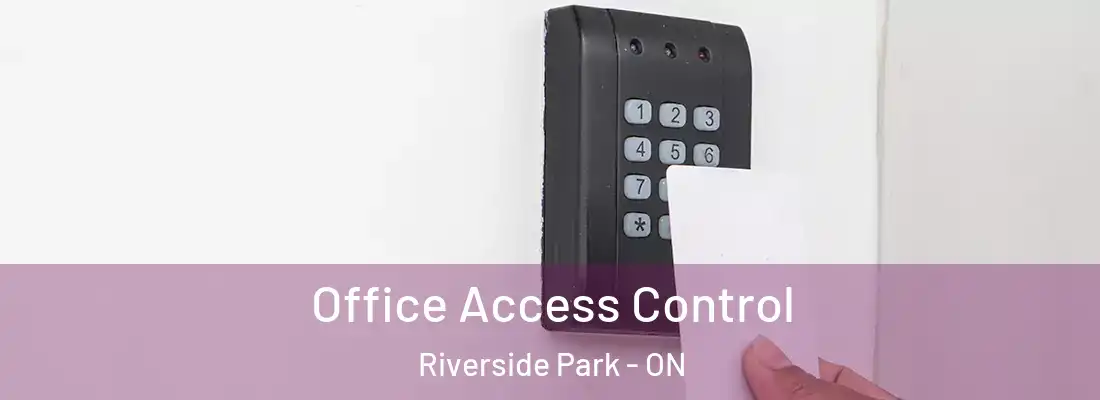  Office Access Control Riverside Park - ON