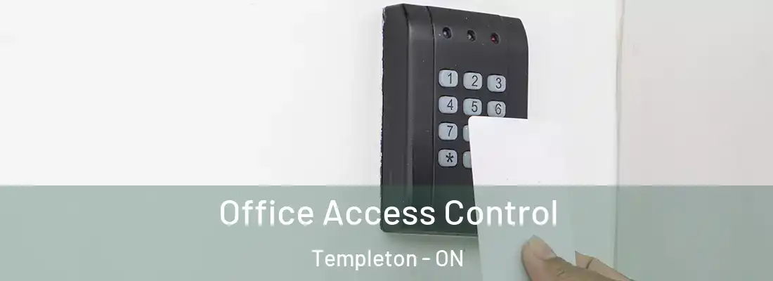  Office Access Control Templeton - ON