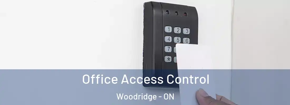  Office Access Control Woodridge - ON