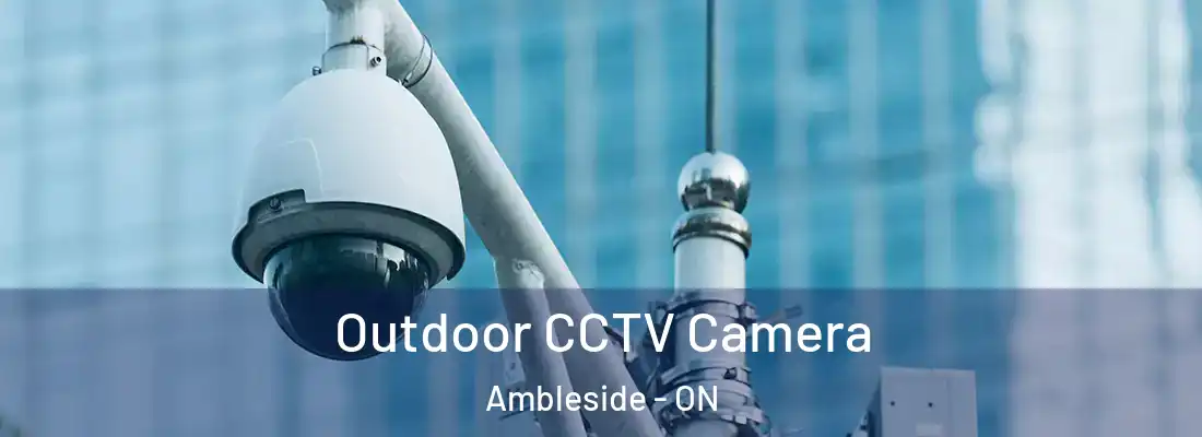 Outdoor CCTV Camera Ambleside - ON