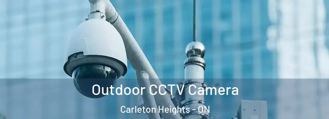  Outdoor CCTV Camera Carleton Heights - ON