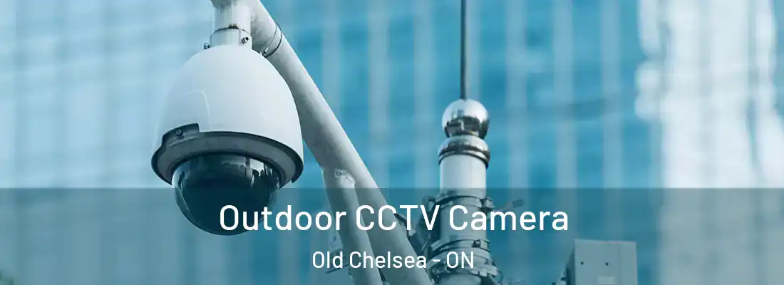 Outdoor CCTV Camera Old Chelsea - ON