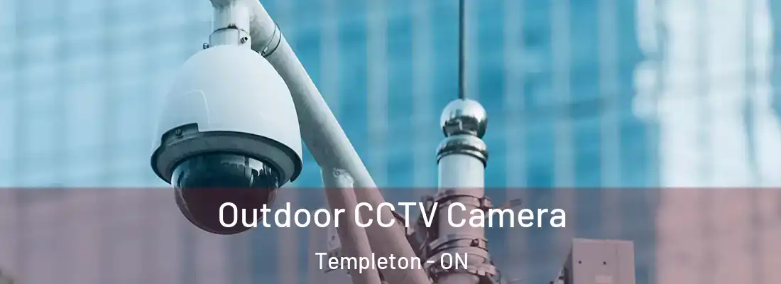  Outdoor CCTV Camera Templeton - ON