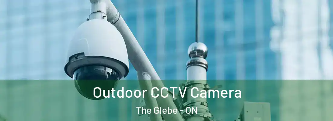  Outdoor CCTV Camera The Glebe - ON