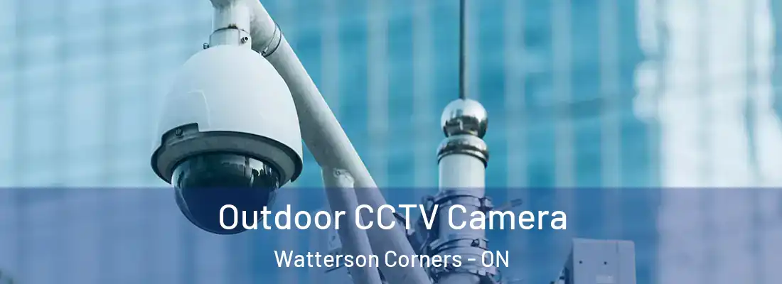  Outdoor CCTV Camera Watterson Corners - ON