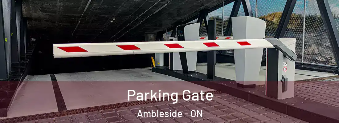  Parking Gate Ambleside - ON