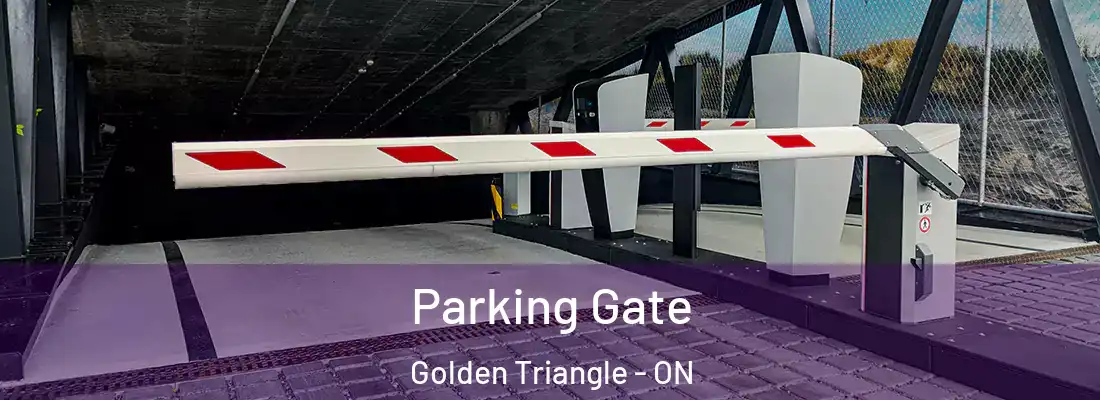  Parking Gate Golden Triangle - ON