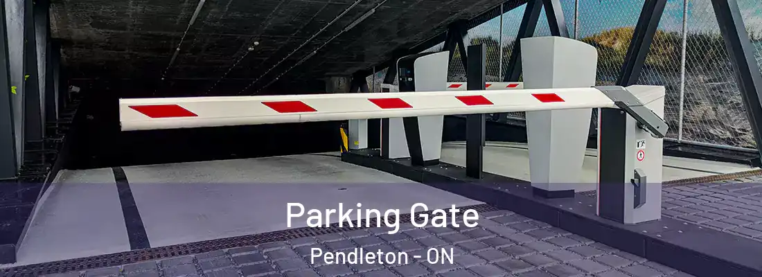  Parking Gate Pendleton - ON