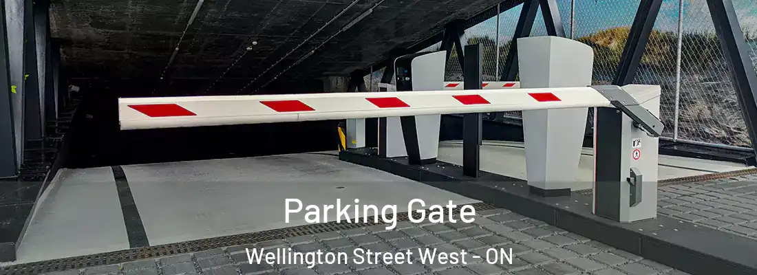  Parking Gate Wellington Street West - ON