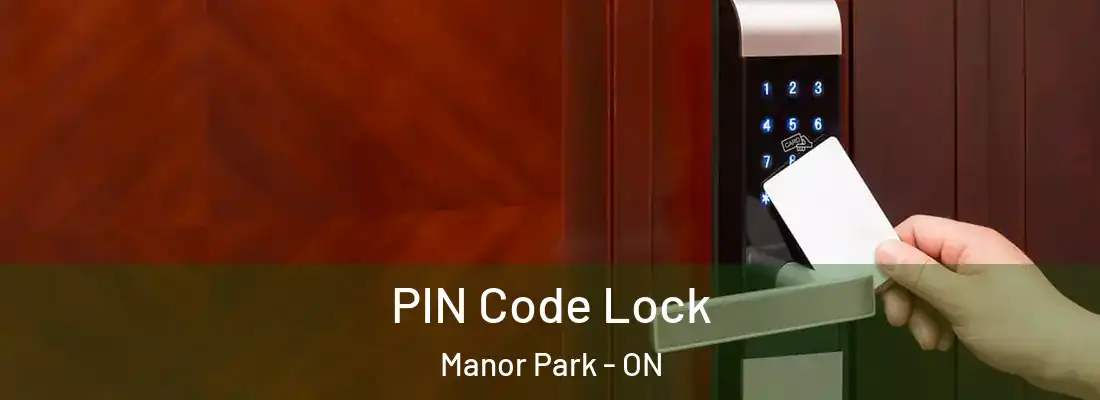  PIN Code Lock Manor Park - ON