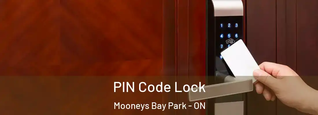  PIN Code Lock Mooneys Bay Park - ON