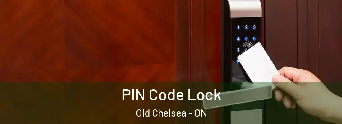  PIN Code Lock Old Chelsea - ON