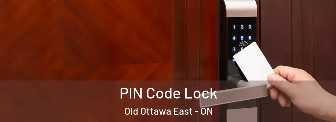  PIN Code Lock Old Ottawa East - ON